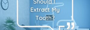 should i get my tooth pulled